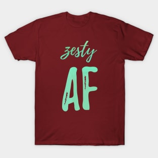 Zesty AF T-Shirt